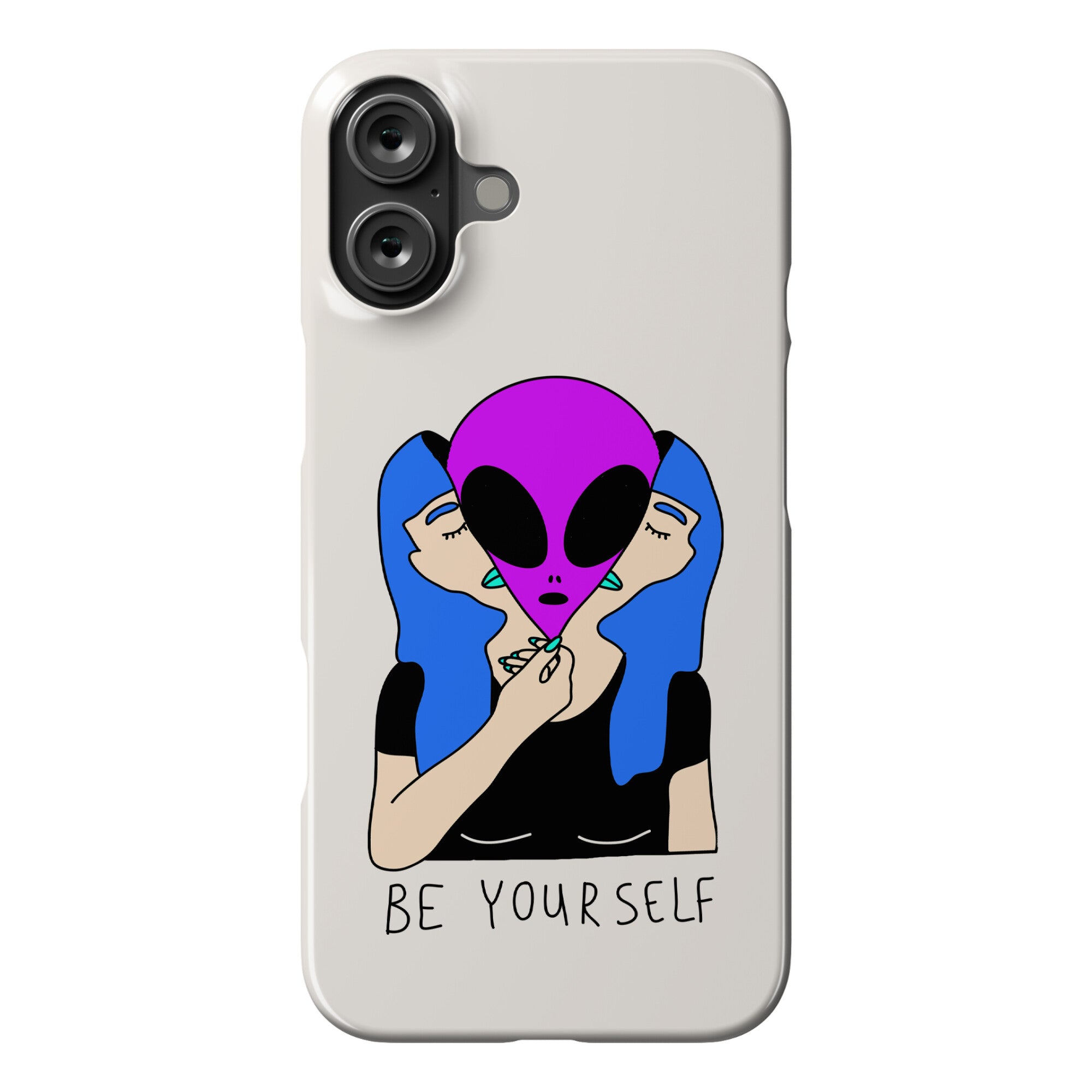 Be Yourself Alien Phone Case